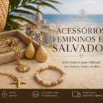 Acessórios femininos em Salvador com estilo baiano da Permitta Acessórios